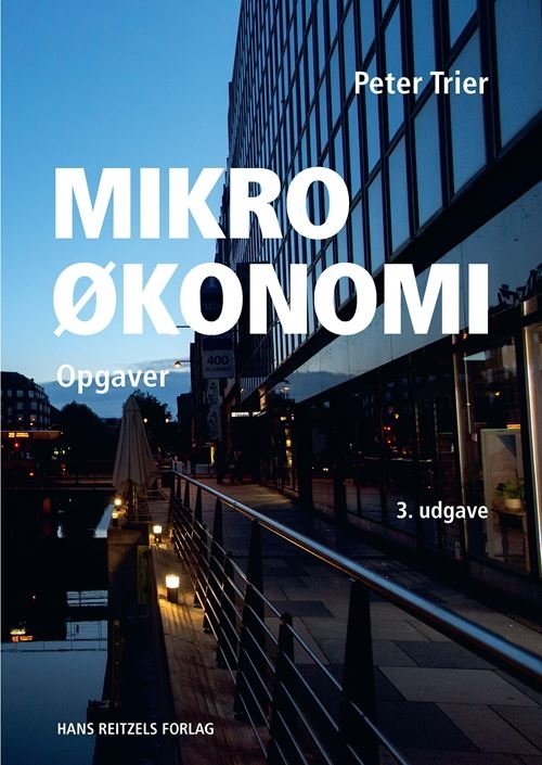 Cover for Peter Trier · Mikroøkonomi - opgaver (Sewn Spine Book) [3th edição] (2022)