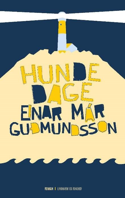 Cover for Einar Már Gudmundsson · Hundedage (Innbunden bok) [1. utgave] (2017)
