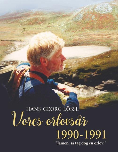 Cover for Hans-Georg Lössl · Vores orlovsår 1990-1991 (Hardcover Book) [1st edition] (2018)