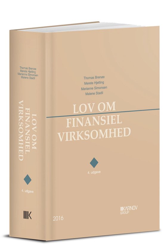 Cover for Marianne Simonsen; Merete Hjetting; Malene Stadil; Thomas Brenøe · Lov om finansiel virksomhed - med kommentarer (Bound Book) [4th edition] (2019)