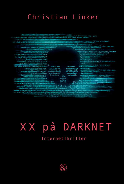 Cover for Christian Linker · XX på Darknet (Sewn Spine Book) [1. wydanie] (2019)