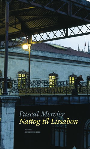 Cover for Pascal Mercier · Nattog til Lissabon (Heftet bok) [2. utgave] (2008)