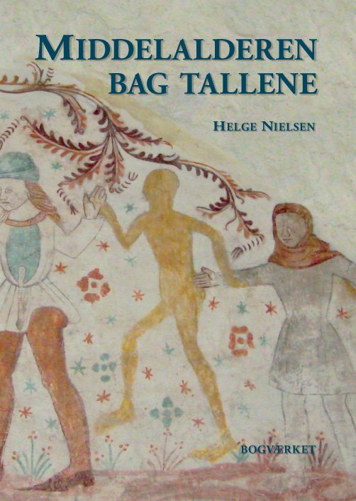 Cover for Helge Nielsen · Middelalderen bag tallene (Sewn Spine Book) [1st edition] (2010)