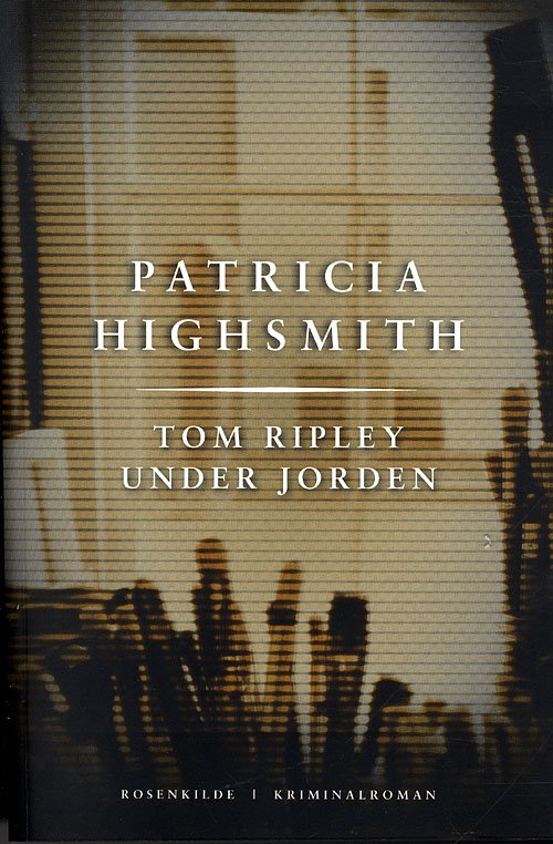 Cover for Patricia Highsmith · Tom Ripley under jorden (Heftet bok) [5. utgave] (2010)