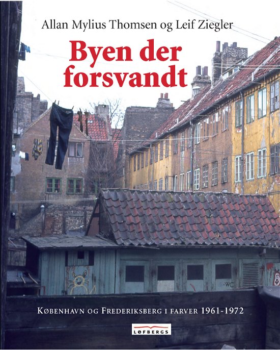 Cover for Allan Mylius Thomsen og Leif Ziegler · Byen der forsvandt (Innbunden bok) [1. utgave] (2019)