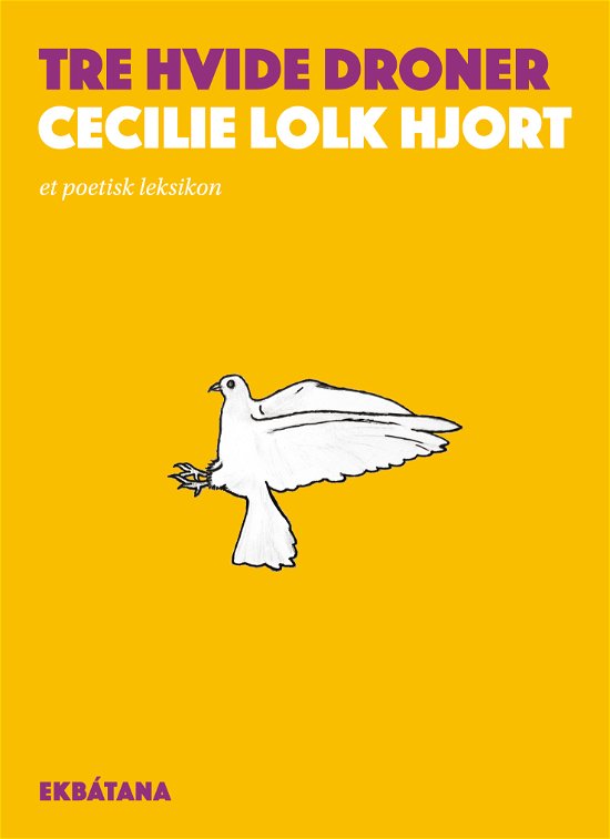 Cover for Cecilie Lolk Hjort · Tre hvide droner (Hæftet bog) [1. udgave] (2023)
