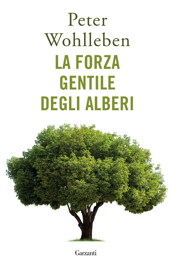Cover for Peter Wohlleben · La Forza Gentile Degli Alberi (Bog)