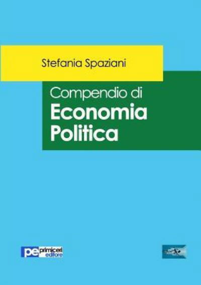 Cover for Stefania Spaziani · Compendio di Economia Politica (Paperback Book) (2017)