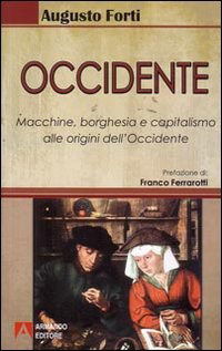 Cover for Augusto Forti · Occidente. Macchine, Borghesia E Capitalismo Alle Origini Dell'Occidente (Book)