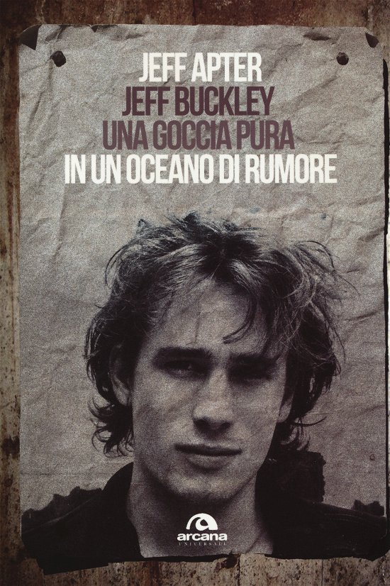 Cover for Jeff Apter · Jeff Buckley. Una Goccia Pura In Un Oceano Di Rumore (Book)