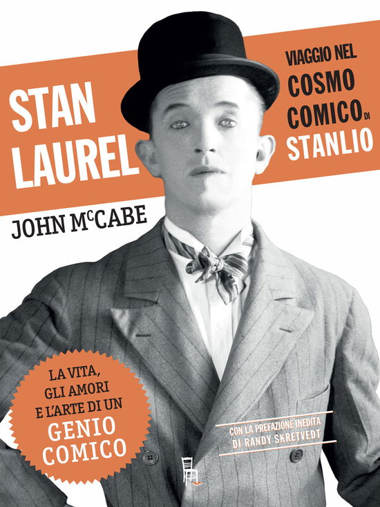 Stan Laurel. Viaggio Nel Cosmo Comico Di Stanlio - John McCabe - Books -  - 9788865061121 - 