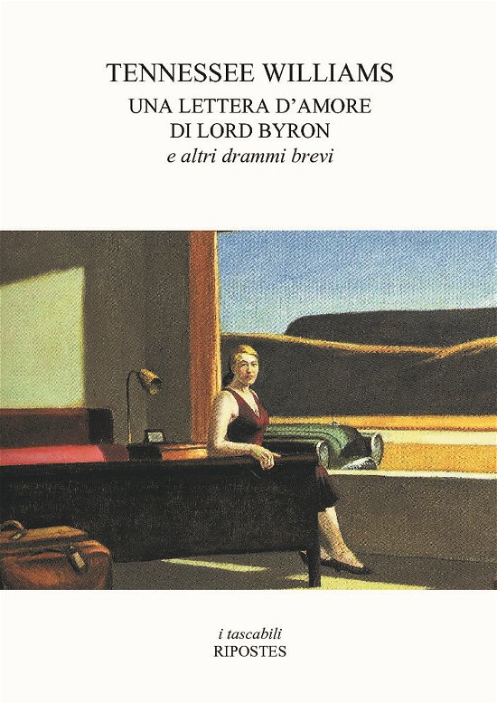 Cover for Tennessee Williams · Una Lettera D'Amore Di Lord Byron E Altri Drammi Brevi (Book)