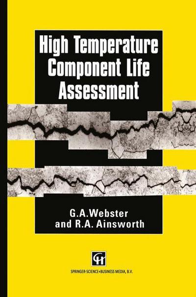 High Temperature Component Life Assessment - G.A. Webster - Books - Springer - 9789048140121 - December 1, 2010