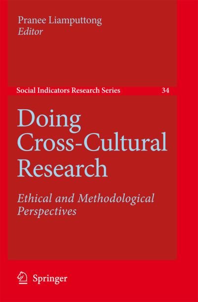 Pranee Liamputtong · Doing Cross-Cultural Research: Ethical and Methodological Perspectives - Social Indicators Research Series (Paperback Book) [Softcover reprint of hardcover 1st ed. 2008 edition] (2010)