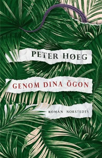 Cover for Peter Høeg · Genom dina ögon (ePUB) (2019)