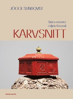 Cover for Jögge Sundqvist · Karvsnitt : skurna mönster i täljda föremål (ePUB) (2021)