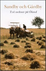 Sandby och Gårdby:  två socknar på Öland - Anders Johansson - Książki - Skarpa Alby Gård förlag - 9789163360121 - 23 grudnia 2009