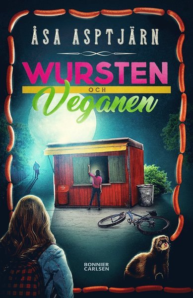 Cover for Åsa Asptjärn · Wursten och veganen (Book) (2017)