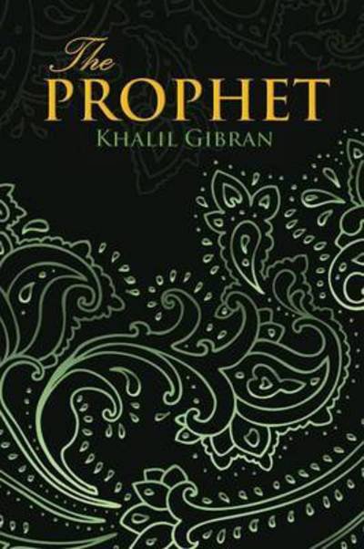 Cover for Kahlil Gibran · The Prophet (Paperback Bog) [Wisehouse Classics edition] (2015)