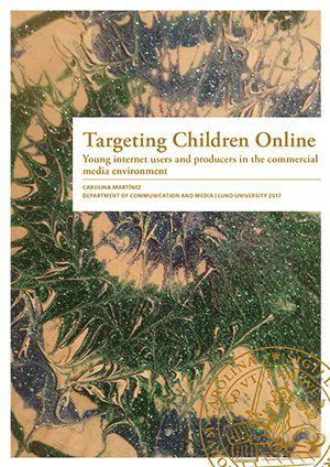 Cover for Carolina Martinez · Lund Studies in Media and Communication: Targeting Children Online (Book) (2016)