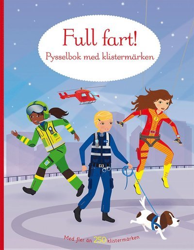 Full fart! Pysselbok med klistermärken - Fiona Watt - Books - Tukan Förlag - 9789177837121 - July 15, 2019