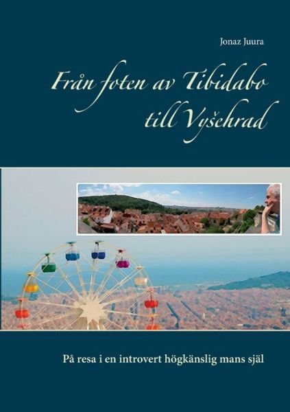 Cover for Juura · Från foten av Tibidabo till Vyseh (Bog) (2019)