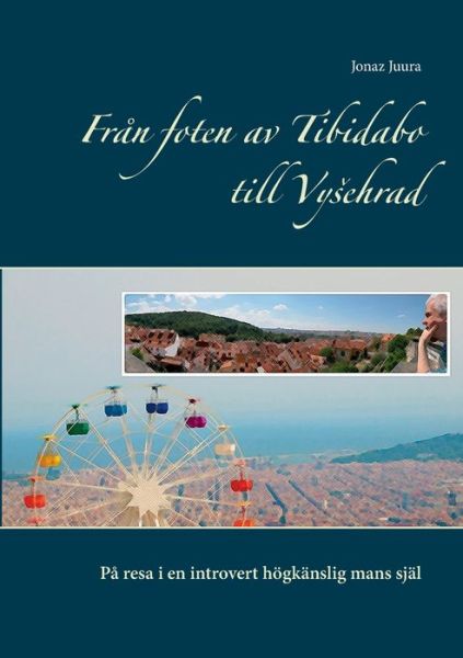 Cover for Juura · Från foten av Tibidabo till Vyseh (Book) (2019)