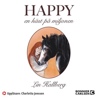 Happy : en häst på miljonen - Lin Hallberg - Audiolivros - Bonnier Carlsen - 9789179750121 - 10 de novembro de 2020