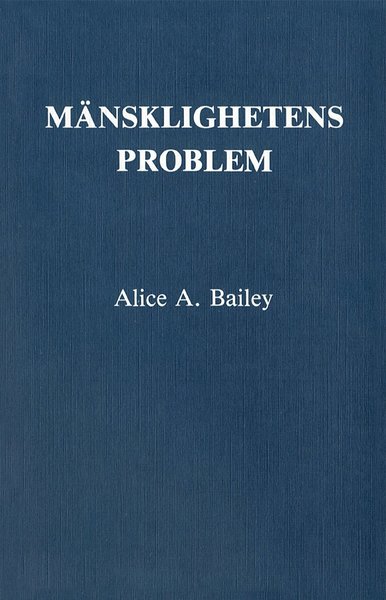 Cover for Alice A Bailey · Mänsklighetens problem (Paperback Book) (1992)