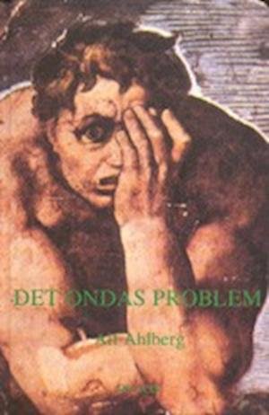 Cover for Alf Ahlberg · Det ondas problem : en etisk-metafysisk studie (Gebundesens Buch) (1992)