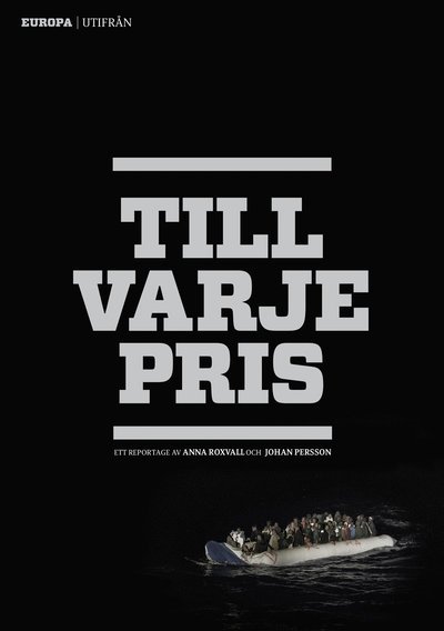 Cover for Johan Persson · Till varje pris : Europa utifrån (Book) (2021)