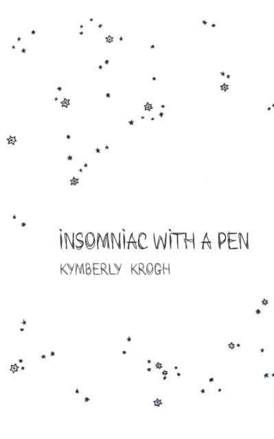 Cover for Kymberly Krogh · Insomniac with a Pen (Paperback Book) (2023)
