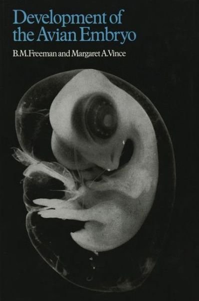 Cover for Richard Freeman · Developments of the Avian Embryo: A Behavioural and Physiological Study (Pocketbok) [Softcover reprint of the original 1st ed. 1974 edition] (2011)