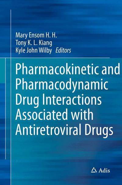 Cover for Pharmacokinetic and Pharmacodynamic Drug Interactions Associated with Antiretroviral Drugs (Hardcover Book) [1st ed. 2016 edition] (2017)