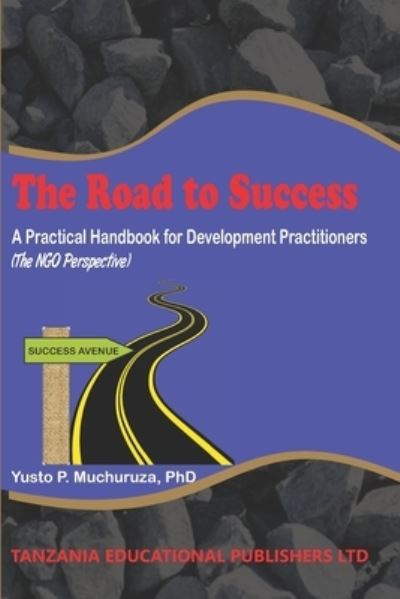 Cover for Yusto P Muchuruza · The Road to Success (Pocketbok) (2021)