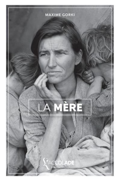 Cover for Maxime Gorki · La Mere: edition ORiHONi (+ bilingue audio russe / francais) (Paperback Book) (2015)