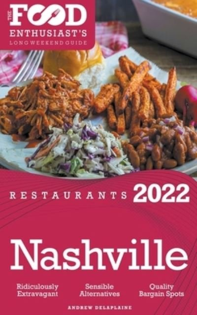 Cover for Andrew Delaplaine · 2022 Nashville Restaurants - The Food Enthusiast's Long Weekend Guide (Paperback Bog) (2021)