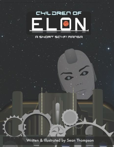 Cover for Sean Thompson · Children of ELON: A Short Sci-Fi Manga (Paperback Book) (2022)