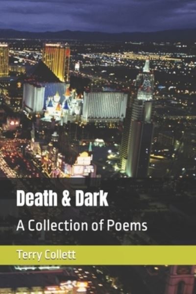 Cover for Terry Collett · Death &amp; Dark: A Collection of Poems (Paperback Book) (2022)