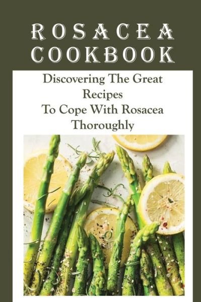 Cover for Luana Sciarra · Rosacea Cookbook (Paperback Book) (2021)
