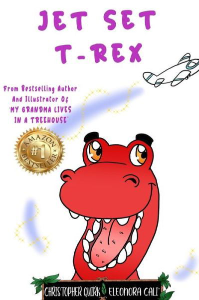 Cover for Christopher Quirk · Jet Set T-Rex: The Tale of a Travelling Dinosaur (Paperback Book) (2021)