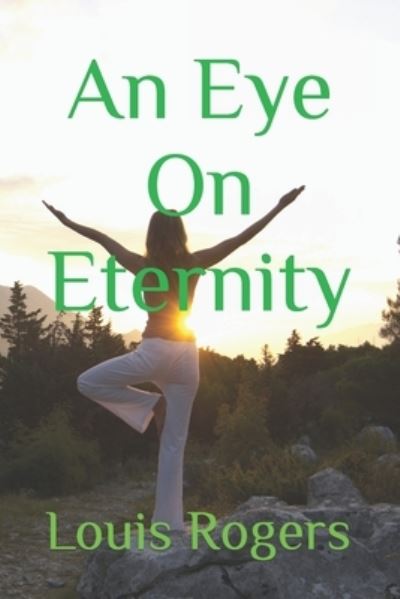 Cover for Louis Rogers · An Eye On Eternity (Pocketbok) (2021)