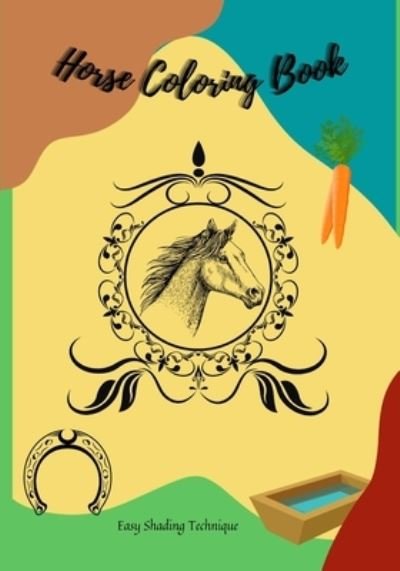 Cover for Teacher Kim · Horse Coloring Book: Easy Shading Technique! (Pocketbok) (2021)