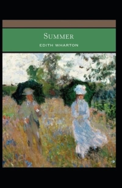 Summer - Edith Wharton - Bøger - Independently Published - 9798504224121 - 14. maj 2021