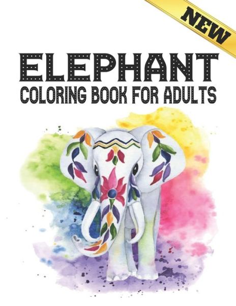 Elephant Coloring Book for Adults - Store Of Coloring Book - Książki - Independently Published - 9798545645121 - 29 lipca 2021