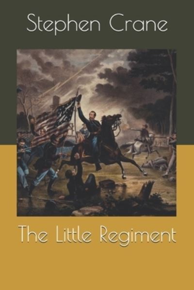 Cover for Stephen Crane · The Little Regiment (Paperback Book) (2020)