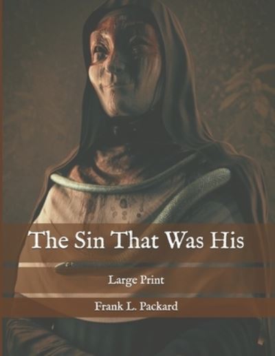 Cover for Frank L Packard · The Sin That Was His (Paperback Book) (2020)