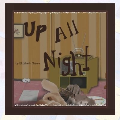 Cover for Elizabeth Green · Up All Night (Paperback Book) (2020)