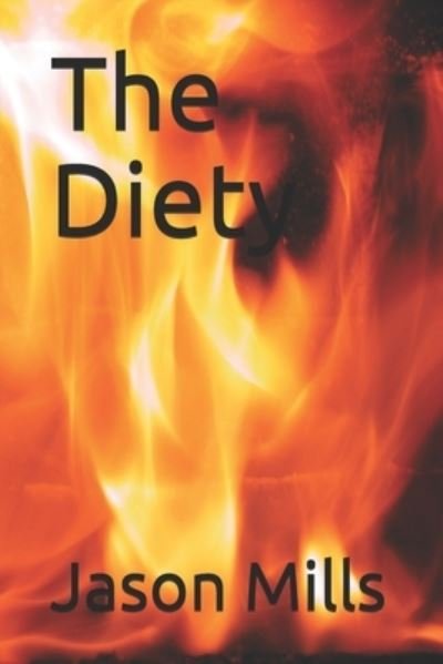 Cover for Jason Mills · The Diety (Taschenbuch) (2021)