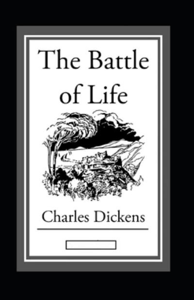 The Battle of Life Annotated - Charles Dickens - Kirjat - Independently Published - 9798590731121 - tiistai 5. tammikuuta 2021